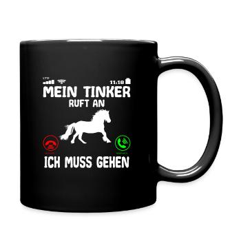 Tinker Pferd ruft an Spruch - Tasse einfarbig - Schwarz - Rechts