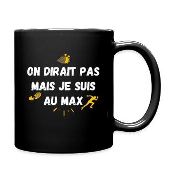 On dirait pas mais je suis au max / Running - Mug uni - noir - Droite