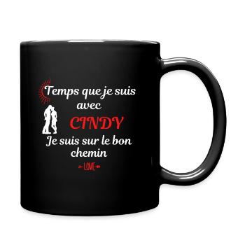 Temps que je suis avec Cindy / Prénom - Mug uni - noir - Droite