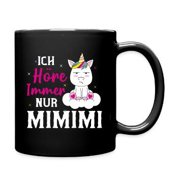 Ich Höre Immer Nur MiMiMi - Tasse einfarbig - Schwarz - Rechts