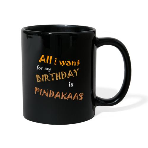 All I Want For My Birthday Is Pindakaas - Mok uni