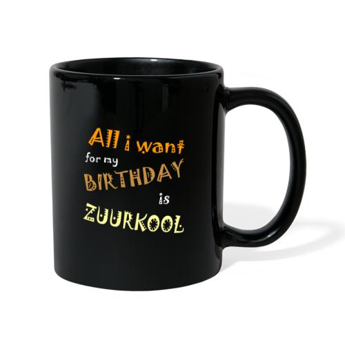 All I want For My Birthday Is Zuurkool - Mok uni