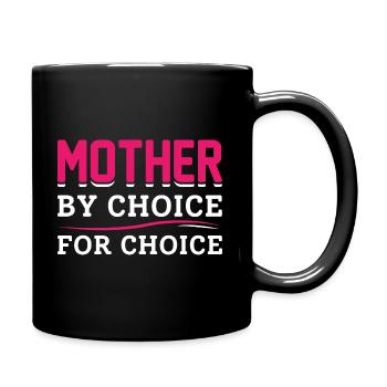 Mutter nach Wahl für die Wahl - Tasse einfarbig - Schwarz - Rechts