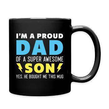 Ich bin ein stolzer Vater eines super tollen Sohnes - Tasse einfarbig - Schwarz - Rechts
