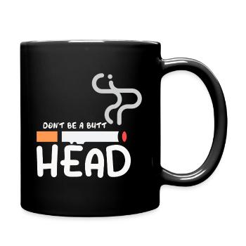 Don't Be Butthead Funny Raucherentwöhnung Nichtrau - Tasse einfarbig - Schwarz - Rechts