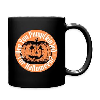 Are You Pump(kin)ed For Halloween? - Full Colour Mug - black - Right
