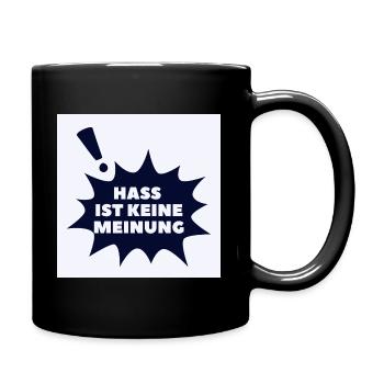 Hass ist keine Meinung Sprechblase BW - Tasse einfarbig - Schwarz - Rechts
