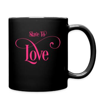 Slave To Love - Tasse einfarbig - Schwarz - Rechts