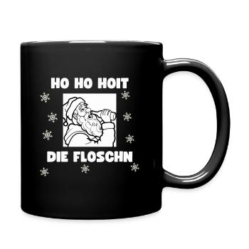 Ho Ho Hoit die Floschn - Tasse einfarbig - Schwarz - Rechts