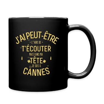 Mentalement je suis à Cannes - Mug uni - noir - Droite
