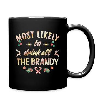 most likely to drink all the brandy - Full Colour Mug - black - Right