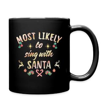 most likely to sing with santa - Full Colour Mug - black - Right