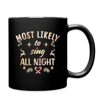 most likely to sing all night - Full Colour Mug - black - Right