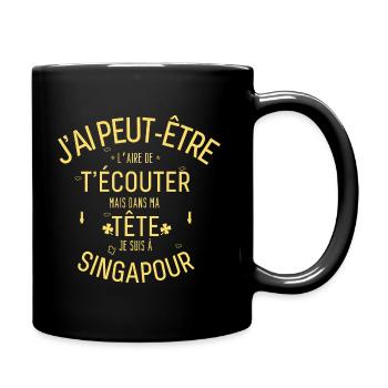 Dans ma Tête je suis à Singapour - Mug uni - noir - Droite
