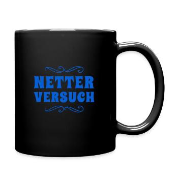 du hast es versucht - Tasse einfarbig - Schwarz - Rechts