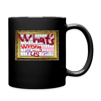whats wrong with us - Tasse einfarbig - Schwarz - Rechts