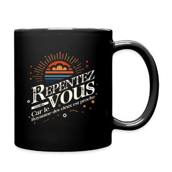 Repent, for the kingdom of heaven is at hand - Full Colour Mug - black - Right