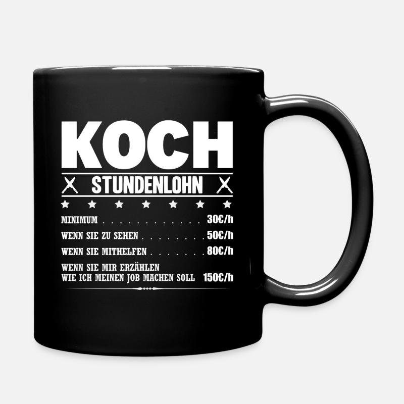Koch Stundenlohn Küchenchef Gehalt Küche Spruch - Tasse einfarbig - Schwarz