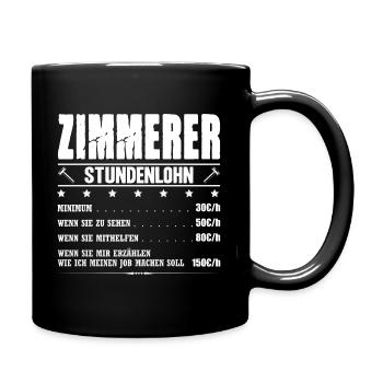 Zimmerer Stundenlohn Gehalt Zimmermann Spruch - Tasse einfarbig - Schwarz - Rechts