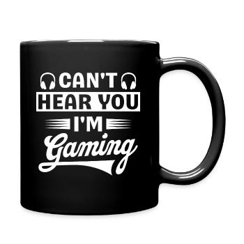 Can't Hear You I'm Gaming Headset - Full Colour Mug - black - Right