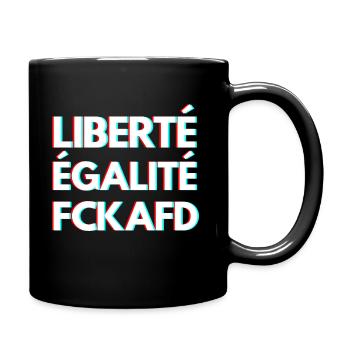LIBERTÉ ÉGALITÉ FCKAFD – Statement Design - Tasse einfarbig - Schwarz - Rechts