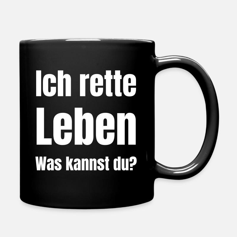 Ich rette Leben. Was kannst du? - Tasse einfarbig - Schwarz