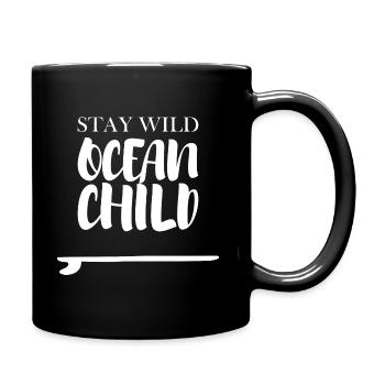 Stay Wild Ocean Child - Full Colour Mug - black - Right