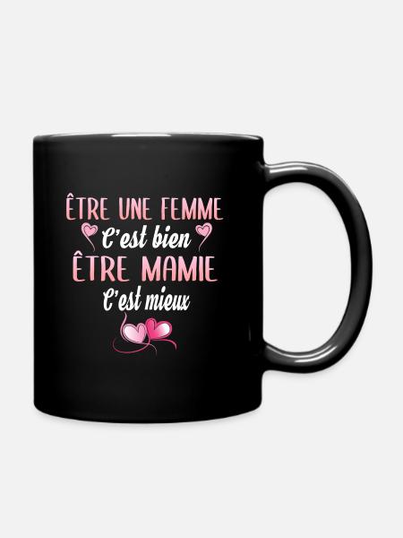 être une femme c'est bien être mamie c'est mieux - Mug uni - noir
