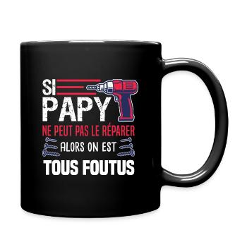 si papy ne peux pas le réparer humour bricolage - Mug uni - noir - Droite
