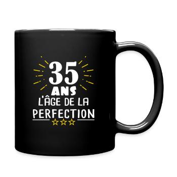 35 ans l'âge de la perfection. Humour anniversaire - Mug uni - noir - Droite