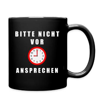 Bitte nicht vor 9 Uhr ansprechen - Tasse einfarbig - Schwarz - Rechts