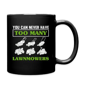 You Can Never Have Too Many Lawnmowers Lawn Mower - Mug uni - noir - Droite