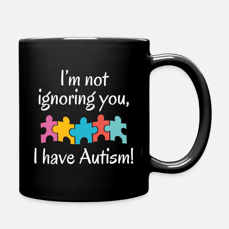 Ich habe Autismus - Tasse einfarbig - Schwarz