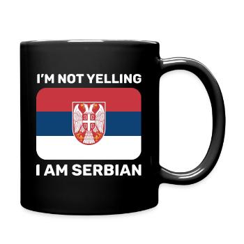 I'm not yelling I am Serbian Yugoslavia Balkans - Full Colour Mug - black - Right