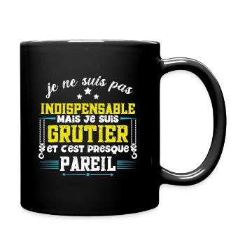Humour grutier idée cadeau métier construction - Mug uni - noir - Droite