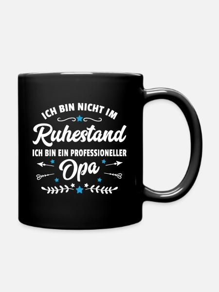 Lustiger Spruch Opa im Ruhestand Rentner Geschenk - Tasse einfarbig - Schwarz
