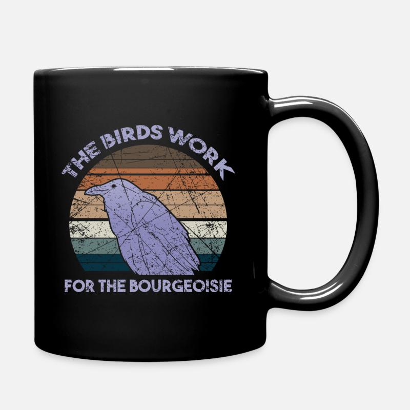 The Birds Work For The Bourgeoisie Regierung - Tasse einfarbig - Schwarz