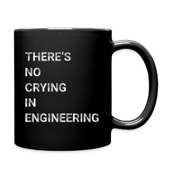 There s No Crying in Engineering - Full Colour Mug - black - Right
