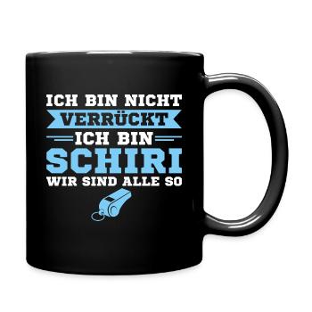 Schiedsrichter bin nicht verrückt Ich bin Schiri - Tasse einfarbig - Schwarz - Rechts
