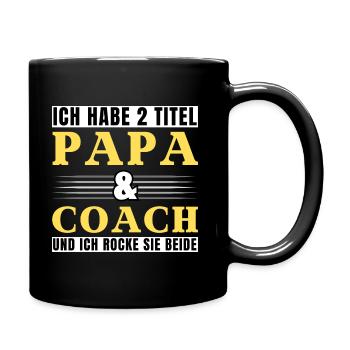 Ich habe 2 Titel Papa und Coach - Tasse einfarbig - Schwarz - Rechts
