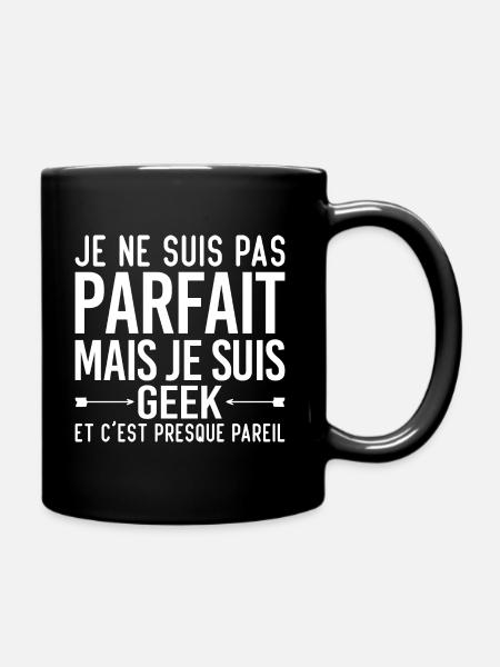 Je Ne Suis Pas Parfait Mais Je Suis GEEK - Mug uni - noir