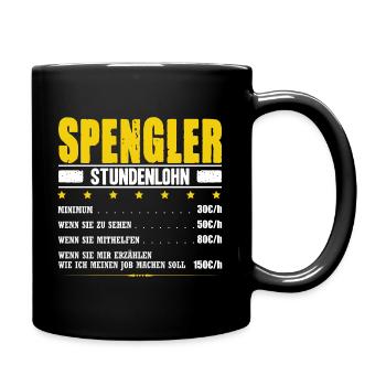Spengler Stundenlohn Blechner Flaschner Klempner - Tasse einfarbig - Schwarz - Rechts