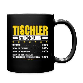Tischler Meister Stundenlohn Schreiner Gehalt - Tasse einfarbig - Schwarz - Rechts