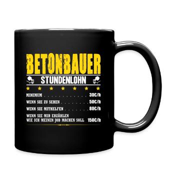 Betonbauer Stundenlohn Betonbau Gehalt Bauarbeiter - Tasse einfarbig - Schwarz - Rechts