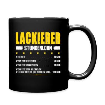 Lackierer Stundenlohn Lackierermeister Gehalt - Tasse einfarbig - Schwarz - Rechts