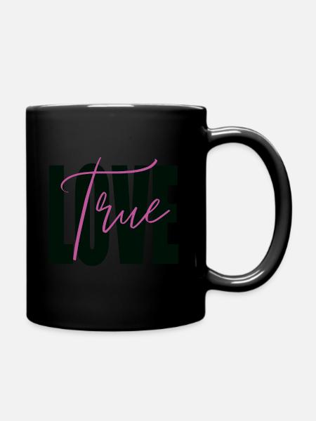 Wahre Liebe - Tasse einfarbig - Schwarz