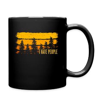 I HATE PEOPLE ich hasse menschen wald natur forest - Tasse einfarbig - Schwarz - Rechts