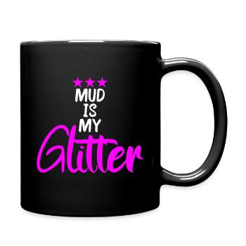 la boue est mon scintillement - Mug uni - noir - Droite
