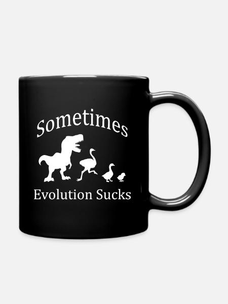 Sometimes Evolution Sucks - Tasse einfarbig - Schwarz