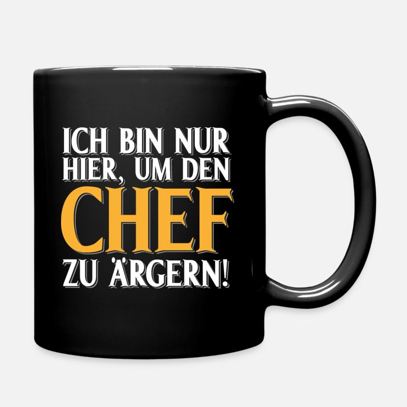 Lustiger Spruch Arbeit Büro Baustelle Chef ärgern - Tasse einfarbig - Schwarz